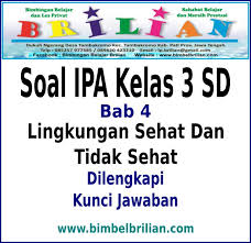 Soal Ipa Kelas 3 Sd Bab Lingkungan Sehat Dan Tidak Sehat Dan Kunci Jawaban Bimbel Brilian