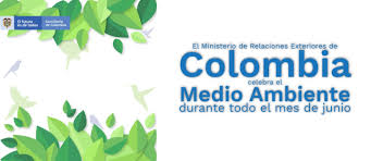 Hoy, 5 de junio, celebramos el día internacional del medio ambiente. Misiones De Colombia En El Exterior Reafirman El Compromiso De Colombia En La Preservacion De La Biodiversidad Y La Lucha Contra El Cambio Climatico En El Marco Del Dia Mundial Del Ambiente