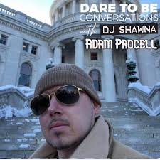 Dare To Be Conversation with Adam Procell