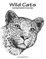 777.85 kb, 1487 x 1475. Amazon Com Wild Cats Coloring Book For Grown Ups 1 Volume 1 9781523935741 Snels Nick Books