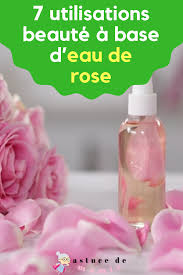 7 Utilisations Beaute A Base D Eau De Rose Eau De Rose Creme Visage Maison Huile De Rose