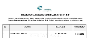 Jawatan kosong terkini yang diiklankan adalah seperti berikut: Jawatan Kosong Terkini Consistant Info Pembantu Akaun Kerja Kosong Kerajaan Swasta