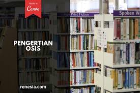Orga organi nisa sasi si bera berasa sall dar dari kata ata organ yang yang bera secara semantis osis adalah organisasi intra sekolah. Pengertian Osis Fungsi Osis Tujuan Osis Dan Tugas Osis