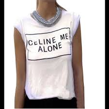 Celine Me Alone Tee Shirt