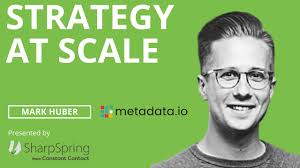 Marketing Strategy at Scale with Mark Huber of Metadata
