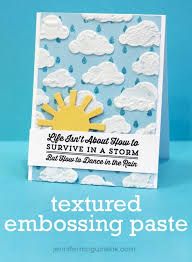 Your card making class tutorial and video link. Video Textured Embossing Paste And Those Cards I Don T Love Jennifer Mcguire Ink