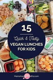 15 Quick Tasty Vegan Lunches For Kids Mama Has Her Mindful Easy Vegan Lunch Vegan Lunches Vegan School Lunch