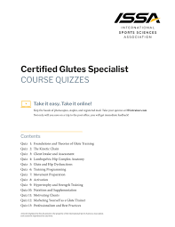 The international sports sciences association (issa) is a distance education institution and certifying agency committed to our students' fitness education and professional goals. Certified Glute Specialist Quiz