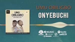 Umu Obiligbo Onyebuchi Mp3 Download Audio Song
