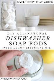 Diy Dishwasher Soap Pods Diy Dishwasher Soap Dishwasher Soap Natural Cleaning Recipes
