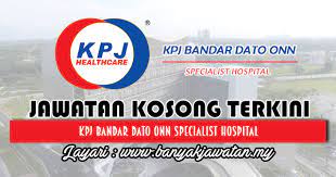 Check spelling or type a new query. Jawatan Kosong Di Kpj Bandar Dato Onn Specialist Hospital 8 April 2018 Kerja Kosong 2021 Jawatan Kosong Kerajaan 2021