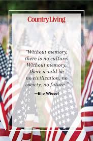 Memorial day is followed by the federal holiday in the united states for the remembrance of people who served their country and died during the war. 44 Famous Memorial Day Quotes Sayings That Honor America S Fallen Heroes
