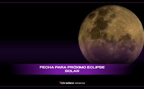 ¡TOMA NOTA! En este día el mundo quedará a oscuras; esto se sabe