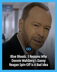 Boston Blue," a "Blue Bloods" spin-off following Donnie Wahlberg's Danny  Reagan, is coming to CBS. Here's why moving Danny to Boston may be a bad  idea.