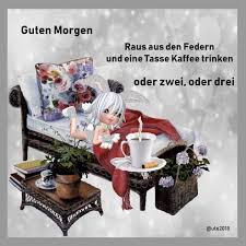 Pin Von Angelika Huber Auf Guten Morgen Lustige Guten Morgen Grusse Lustige Guten Morgen Spruche Guten Morgen Gruss
