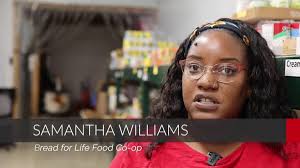 Video: Director Samantha Williams talks about increase in customers at  Bread for Life Food Co-op
