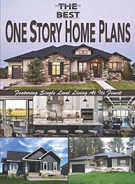 1 story home floor plans collection. The Best One Story Home Plans Featuring Single Level Living At Its Finest The Best One Story Home Plans Design By America 9781586780098 Amazon Com Books
