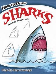 How to draw a shark step by step. How To Draw Sharks Dover Children S Activity Books Arkady Roytman Amazon De Bucher