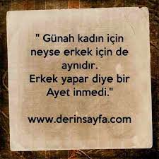 gunah kadin icin neyse erkek icin de aynidir erkek yapar diye bir ayet inmedi guzel sozler dini anla guzel soz ilham verici sozler ilham veren alintilar