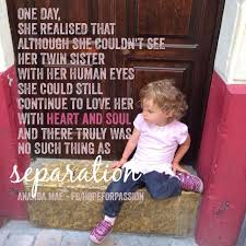 For A Surviving Twin Sister No Such Thing As Separation Twin Quotes Grief Quotes Twin Sisters