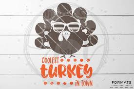 Here is cutest turkey in townsvg print for you. Free Coolest Turkey In Town Svg Thanksgiving Svg Crafter File Free Svg Files Fonts Quotes Premium Downloads