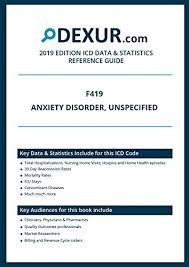 Amazon Com Icd 10 F419 Anxiety Disorder Unspecified Dexur Data Statistics Reference Guide Ebook Health Dexur Kindle Store