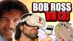 BOB ROSS IN VR: ON A CLEAR DAY
