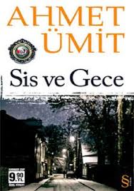 Sis Ve Gece Ahmet Umit Okur Testi Kitap Kitap Okuma Kitap Yorumlari