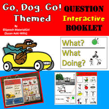 For kids & adults you can print dog or color online. Speech Therapy Go Dog Go Themed Interactive Booklet What What Doing Sped Autism