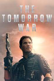The world is stunned when a group of time travelers arrive from the year 2051 to deliver an urgent message: The Tomorrow War 2021 Posters The Movie Database Tmdb