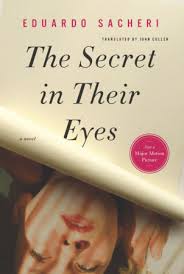2015, сша, триллеры, драмы, криминал. The Secret In Their Eyes By Eduardo Sacheri 9781590514504 Penguinrandomhouse Com Books