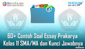 Maybe you would like to learn more about one of these? Lengkap 60 Contoh Soal Essay Prakarya Kelas 11 Sma Ma Dan Kunci Jawabnya Terbaru Bospedia