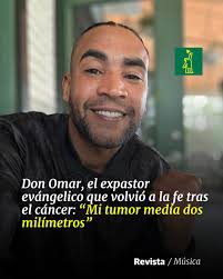 En mayo de este año, el cantante de reguetón Don Omar fue diagnosticado con  cáncer. Sin embargo, un mes después, el artista boricua de 46 años dio la  buena noticia de que