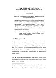 Sifat formal dari laporan adalah harus dapat meyakinkan pembacanya, proposal juga harus disusun secara baik, sehingga dapat dipertanggung jawabkan. Strategi Dan Pertimbangan Etis Dalam Penulisan Proposal Penelitian Ilmu Perpustakaan Dan Informasi1 Pendahuluan