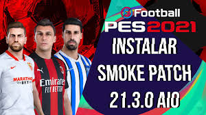 Juli 05, 2021 tidak ada komentar boutique psg : Install Smoke Patch 21 3 0 Aio Pes 2021 Somospes Com Todo Sobre Pes