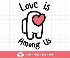 Free Free Love Is Among Us Svg SVG PNG EPS DXF File