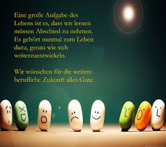 Wenn eine ganz liebe kollegin die firma wegen mutterschaftsurlaub verlässt, ist es die perfekte. Spruch Zum Abschied Von Kollege Bei Arbeitswechsel Abschied Ist Eine Grosse Aufgabe Des Le Spruche Abschied Spruche Zum Abschied Kollegen Abschied Kollegen