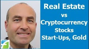 Investing in Real Estate vs Cryptocurrency, Stocks, Start-Ups, Gold, etc