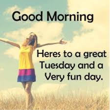 Tuesday's are really just monday's dressed in their sunday best. Tuesday Morning Quotes For Work Happy Tuesday Quotes Funny Tuesday Morning Images And Sayings Dogtrainingobedienceschool Com