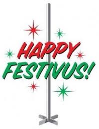 12 23 2012 Festivus Celebrated By Seinfeld Fans Everywhere Festivus Was First Introduced To The World B Happy Festivus Festivus For The Rest Of Us Festivus