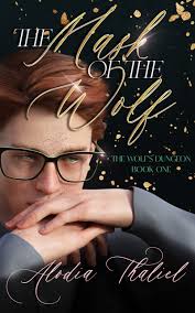 The Mask of the Wolf: The Wolfs Dungeon - Book 1 by Alodia Thaliel |  Goodreads