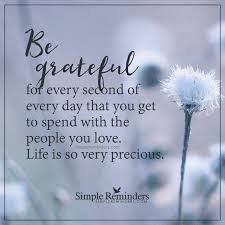 Life Is Precious Grateful Quotes Gratitude Quotes Inspirational Quotes
