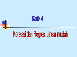 Alim bagai katak tepi air maksud: Korelasi Dan Regresi Linear Mudah Ppt Download