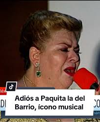 Adiós a Paquita la del Barrio, ícono de la música