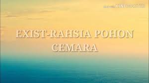 Download lagu mp3 & video: Exist Rahsia Pohon Cemara Lirik Youtube