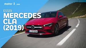 Essai Mercedes Cla 2019 La Plus Belle De La Classe Youtube