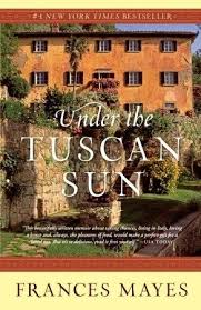 Under The Tuscan Sun Under The Tuscan Sun Travel Book Tuscan