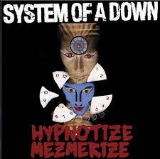 Includes album cover, release year, and user reviews. What You Didn T Know About System Of A Down S Mezmerize And Hypnotize Beneath The Surface