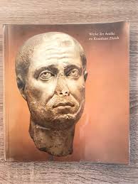 Werke der Antike im Kunsthaus Zürich Robert D Gempeler