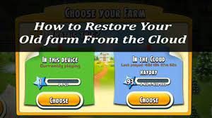 Hay Day Game How To Restore The Previous Farm From The Cloud Hay Day Restoration Clouds